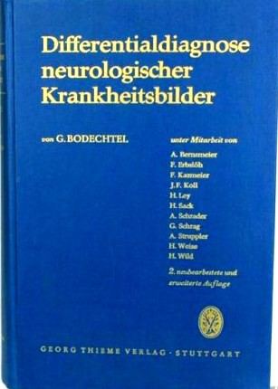 Differentialdiagnose neurologischer Krankheitsbilder. Von Gustav Bodechtel (1963).